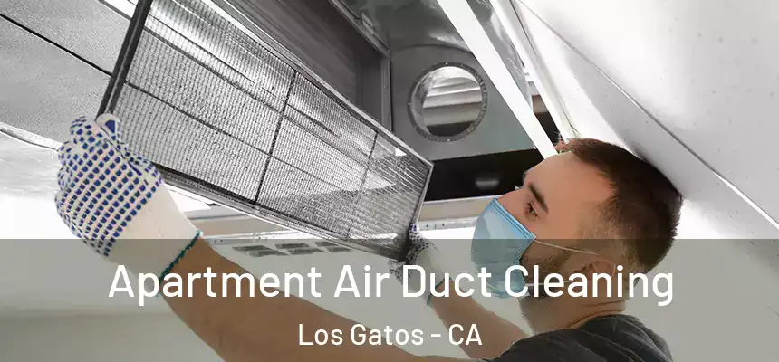  Apartment Air Duct Cleaning Los Gatos - CA